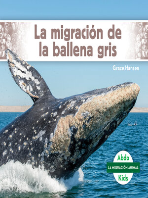 cover image of La migración de la ballena gris (Gray Whale Migration)